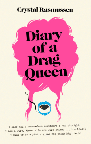 The Diary of a Drag Queen