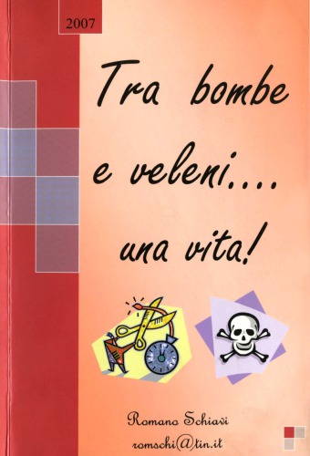 Tra bombe e veleni... una vita!