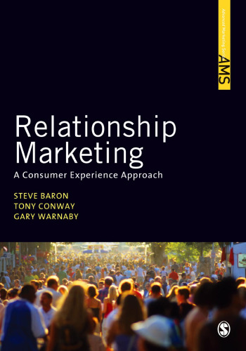 Relationship Marketing: A Consumer Experience Approach (Sage Advanced Marketing Series)