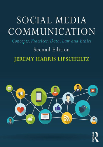 Social Media Communication: Concepts, Practices, Data, Law and Ethics