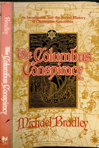 The Columbus Conspiracy: An Investigation into the Secret History of Christopher Columbus