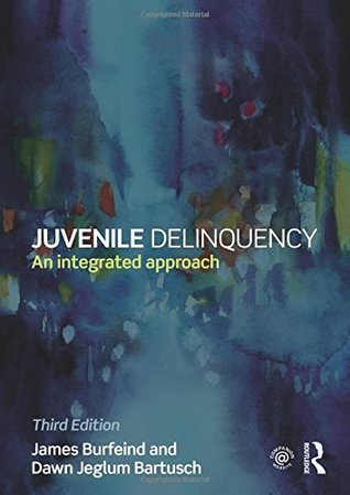 Juvenile Delinquency: An Integrated Approach