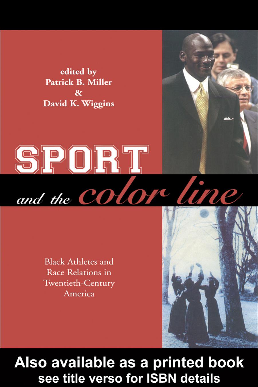 Sport and the Color Line: Black Athletes and Race Relations in Twentieth Century America