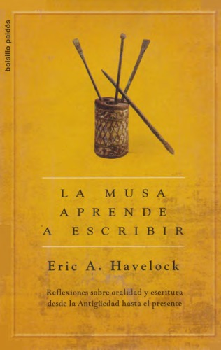 La musa aprende a escribir. Reflexiones sobre oralidad y escritura desde la Antigüedad hasta el presente