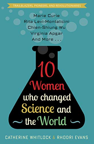 10 Women Who Changed Science and the World