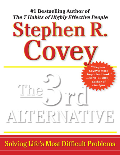 The 3rd Alternative: Solving Life’s Most Difficult Problems