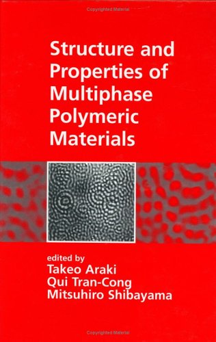 Structure and Properties of Multiphase Polymeric Materials (Plastics Engineering)