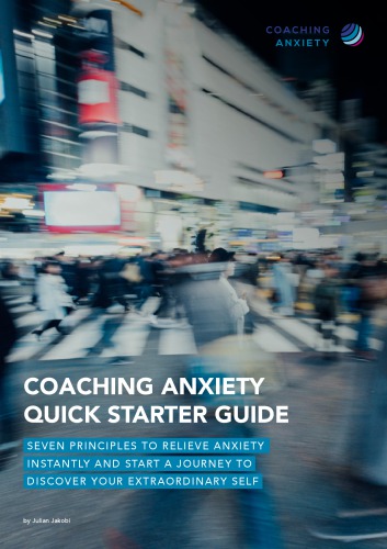 Coaching-Anxiety Quick Start Guide - 7 Action steps to lose your anxiety and panic attacks