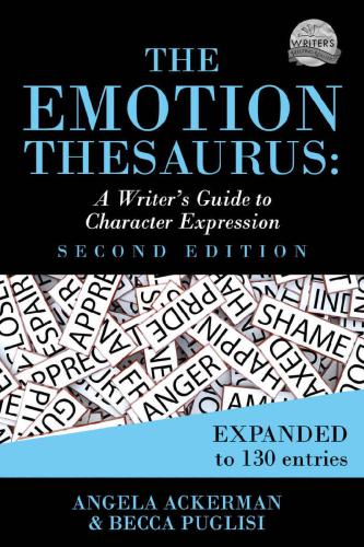 The Emotion Thesaurus: A Writer’s Guide to Character Expression