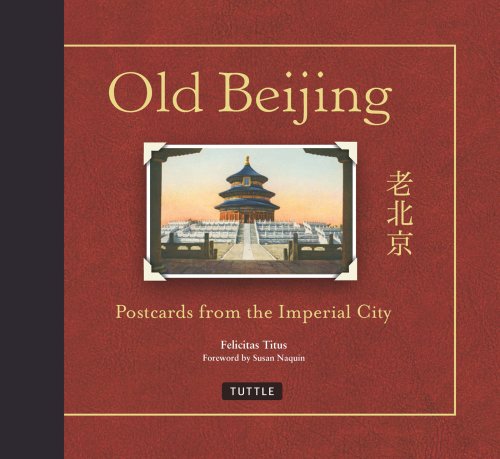 Old Beijing: Postcards from the Imperial City