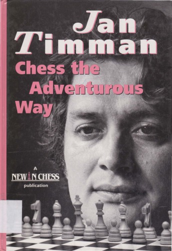 Chess the adventurous way : best games and analyses 1983-1993