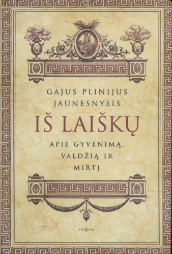 Iš laiškų: apie gyvenimą, valdžią ir mirtį