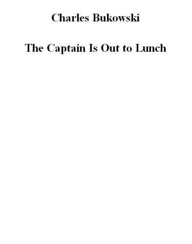 The Captain is Out to Lunch and the Sailors Have Taken Over the Ship