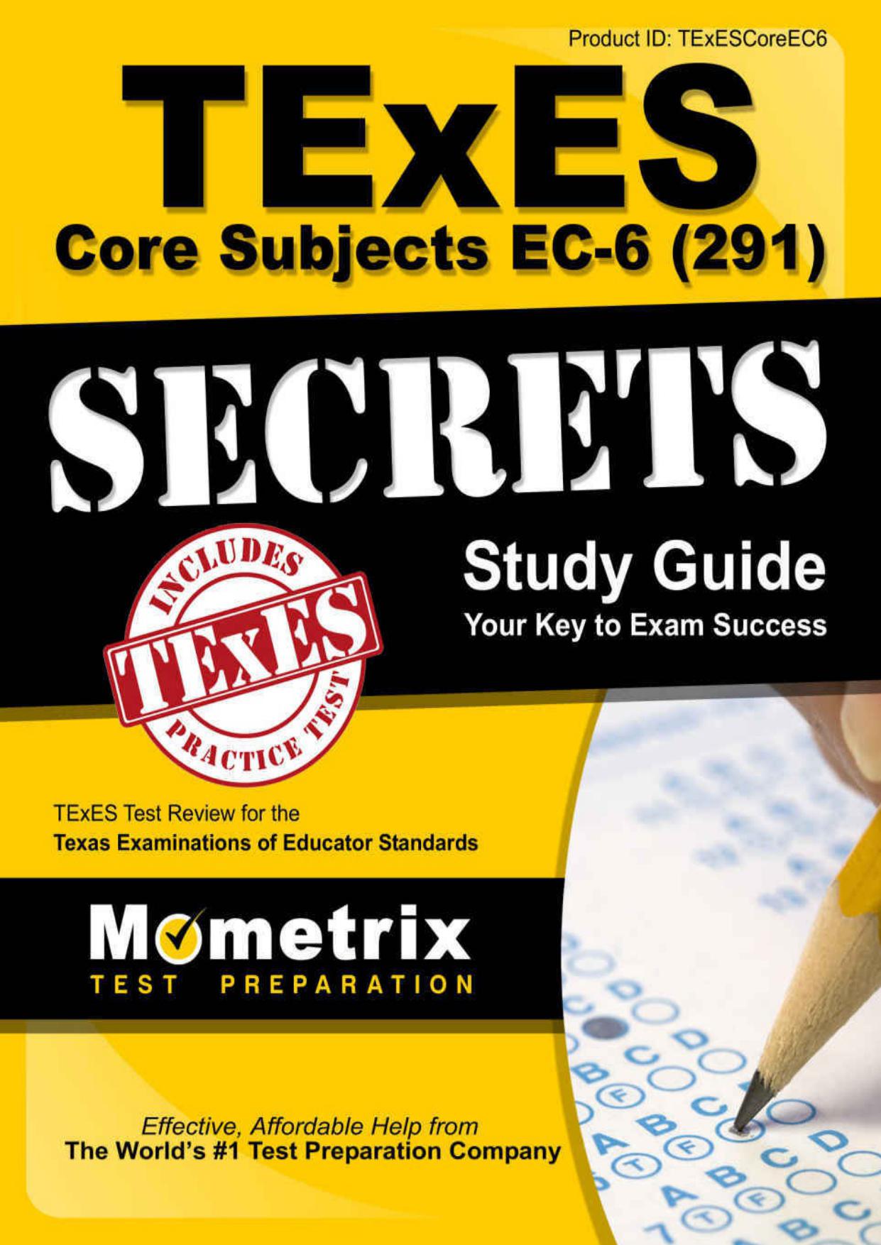 TExES Core Subjects Ec-6 (291) Secrets Study Guide: TExES Test Review for the Texas Examinations of Educator Standards