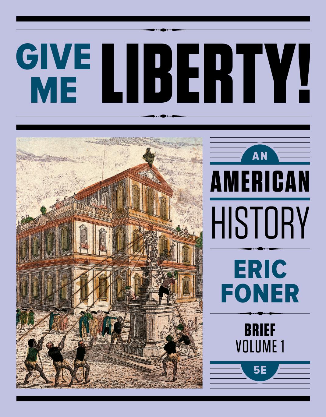 Give Me Liberty! An American History (Brief Edition)