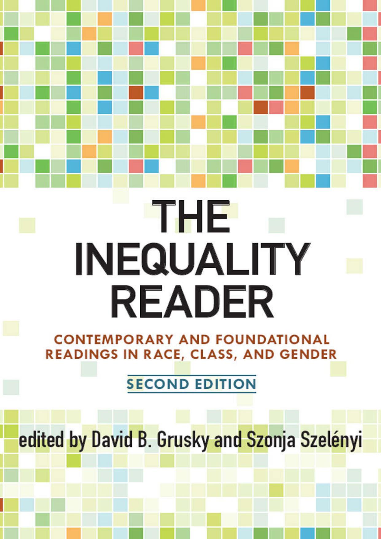 The Inequality Reader: Contemporary and Foundational Readings in Race, Class, and Gender