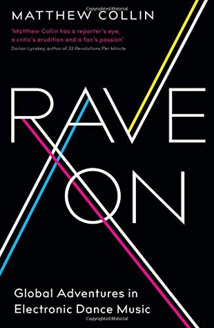 Rave On: Global Adventures in Electronic Dance Music