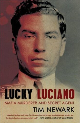 Lucky Luciano: Mafia Murderer and Secret Agent