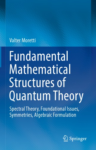 Fundamental Mathematical Structures of Quantum Theory