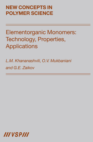 Elementorganic Monomers Technology, Properites, applications