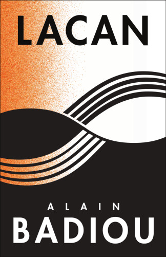 Lacan: Anti-Philosophy  (The Seminars of Alain Badiou)
 978-021171489