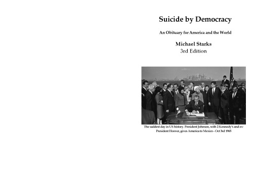 Suicide by Democracy-an Obituary for America and the World