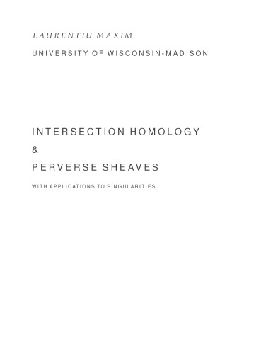 Intersection Homology & Perverse Sheaves with Applications to Singularities