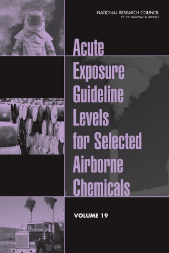 Acute exposure guideline levels for selected airborne chemicals