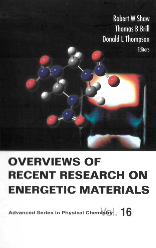 OVERVIEWS OF RECENT RESEARCH ON ENERGETIC MATERIALS 