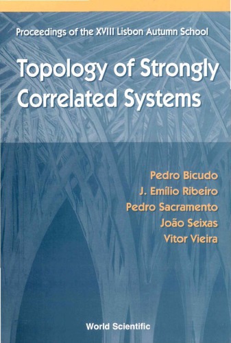 Topology of strongly correlated systems : proceedings of the XVIII Lisbon Autumn School, Lisbon, Portugal, 8-13 October, 2000