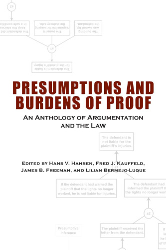 Presumptions and Burdens of Proof: An Anthology of Argumentation and the Law