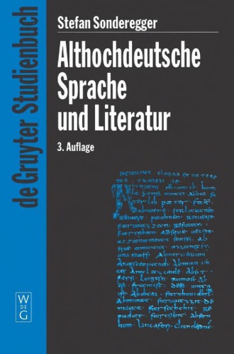 Althochdeutsche Sprache und Literatur: Eine Einführung in das älteste Deutsch. Darstellung und Grammatik