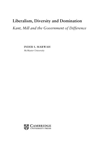 Liberalism, Diversity and Domination: Kant, Mill and the Government of Difference