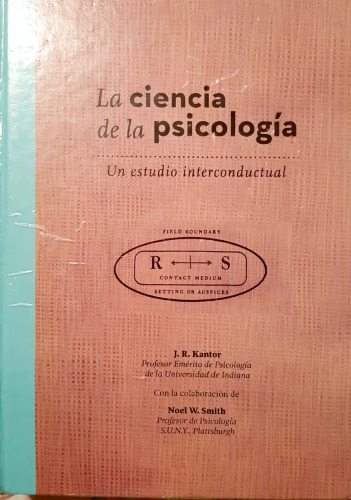 La ciencia de la psicología. Un estudio interconductual