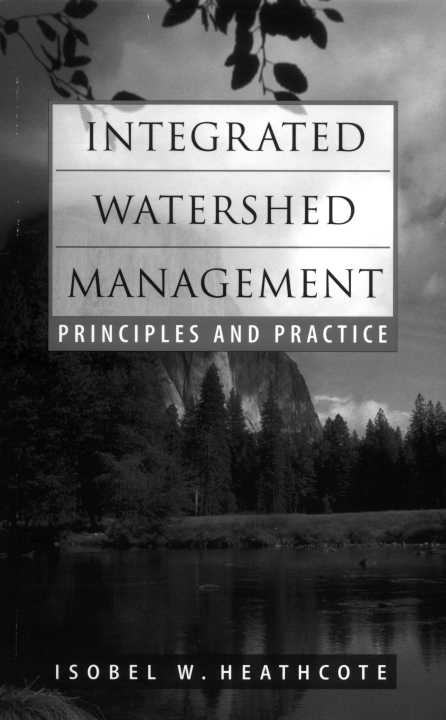 Integrated Watershed Management: Principles and Practice