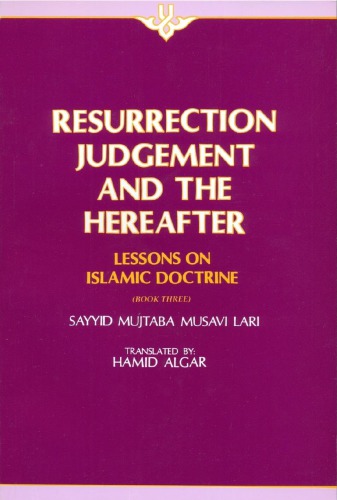 Resurrection, Judgement and the Hereafter