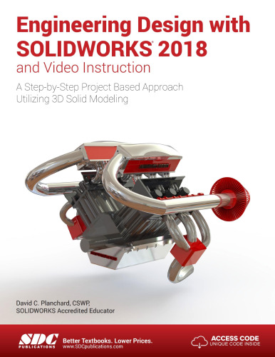 Engineering Design with SOLIDWORKS 2018 and Video Instruction