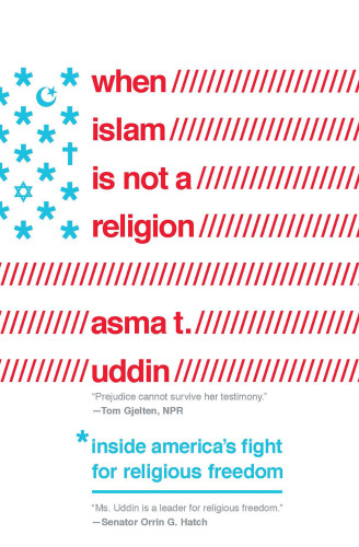 When Islam Is Not a Religion: Inside America’s Fight for Religious Freedom