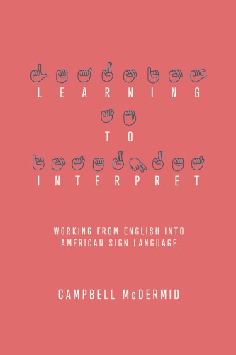 Learning to Interpret: Working from English into American Sign Language