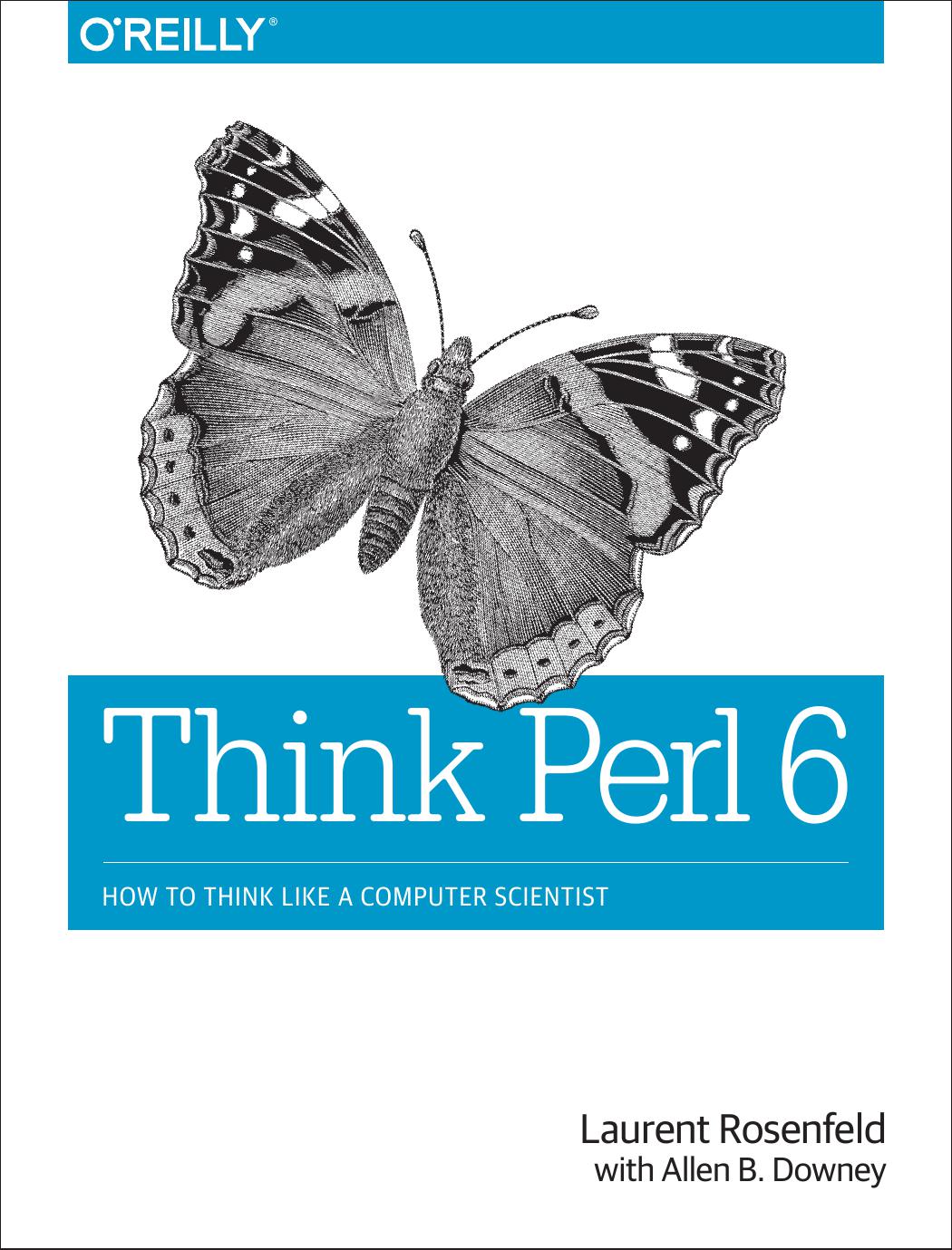 Think Perl 6: How to Think Like a Computer Scientist