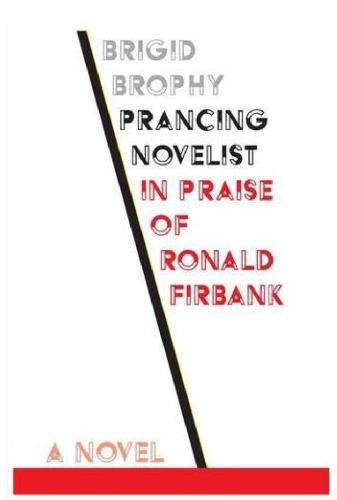 Prancing Novelist: in praise of Ronald Firbank