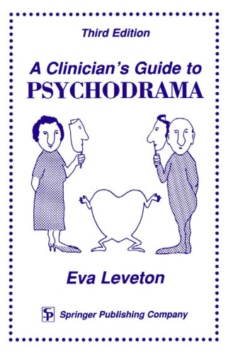 A Clinician’s Guide to Psychodrama