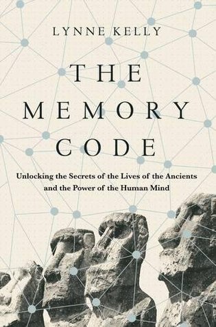 The Memory Code: The Secrets of Stonehenge, Easter Island and Other Ancient Monuments (AUDIOBOOK)