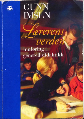 Lærerens verden. Innføring i generell didaktikk