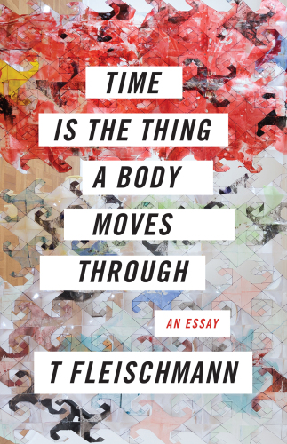 Time Is the Thing a Body Moves Through