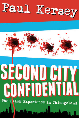 Second City Confidential: The Black Experience in Chicagoland