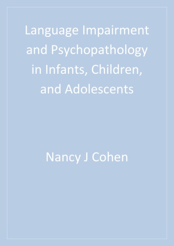 Language Impairment and Psychopathology in Infants, Children, and Adolescents