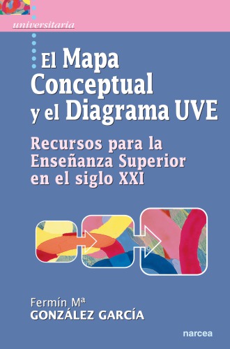 El mapa conceptual y el diagrama UVE: recursos para la enseñanza superior en el siglo XXI