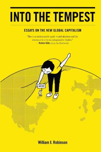 Into the Tempest: Essays on the New Global Capitalism