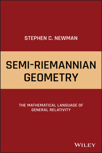 Semi-Riemannian geometry : the mathematical language of general relativity